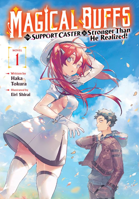Magical Buffs: The Support Caster is Stronger Than He Realized! (Light Novel) Vol. 1 Magical Buffs: The Support Caster is Stronger Than He Realized! (Light Novel) Vol. 1