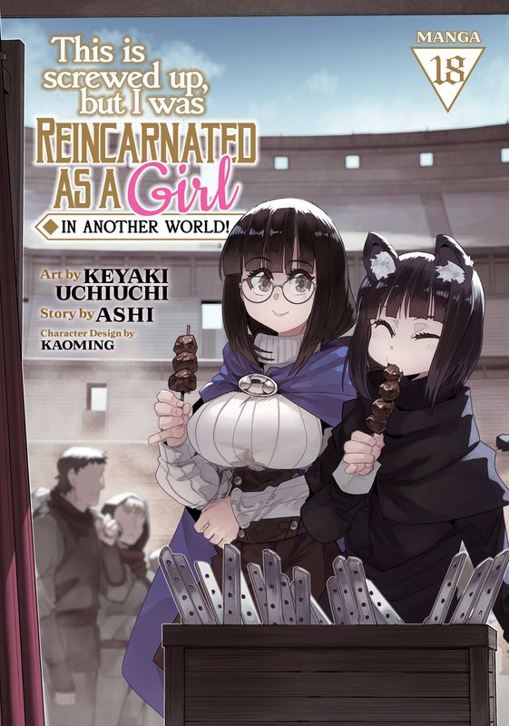 This Is Screwed Up, but I Was Reincarnated as a GIRL in Another World! (Manga) Vol. 18 This Is Screwed Up, but I Was Reincarnated as a GIRL in Another World! (Manga) Vol. 18