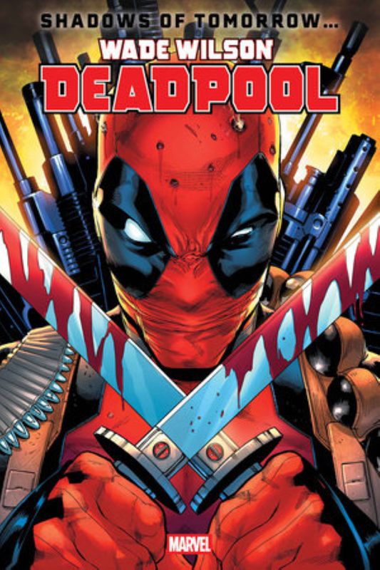 WADE WILSON: DEADPOOL #1 WADE WILSON: DEADPOOL #1