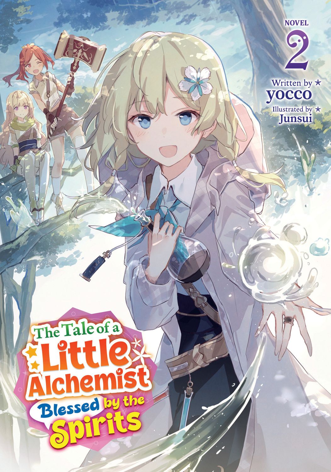 The Tale of a Little Alchemist Blessed by the Spirits (Light Novel) Vol. 2 The Tale of a Little Alchemist Blessed by the Spirits (Light Novel) Vol. 2