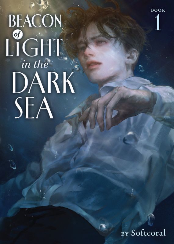 Beacon of Light in the Dark Sea (Novel) Vol. 1 Beacon of Light in the Dark Sea (Novel) Vol. 1