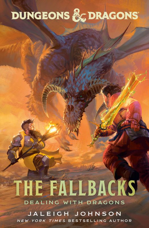Dungeons & Dragons: The Fallbacks: Dealing with Dragons Dungeons & Dragons: The Fallbacks: Dealing with Dragons
