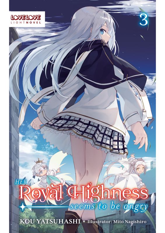 Her Royal Highness Seems to Be Angry, Volume 3 (Light Novel) Her Royal Highness Seems to Be Angry, Volume 3 (Light Novel)