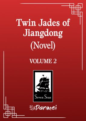 Twin Jades of Jiangdong (Novel) Vol. 2