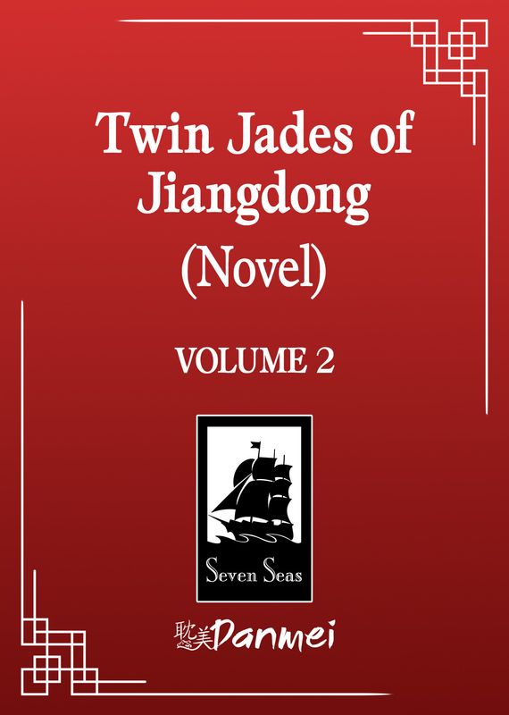 Twin Jades of Jiangdong (Novel) Vol. 2 Twin Jades of Jiangdong (Novel) Vol. 2