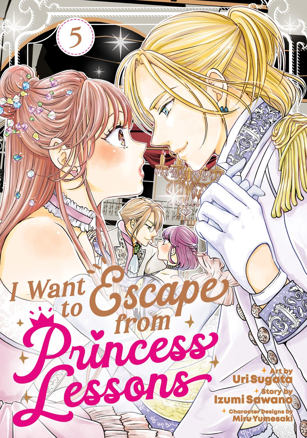 I Want to Escape from Princess Lessons (Manga) Vol. 5