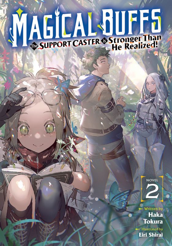 Magical Buffs: The Support Caster is Stronger Than He Realized! (Light Novel) Vol. 2 Magical Buffs: The Support Caster is Stronger Than He Realized! (Light Novel) Vol. 2