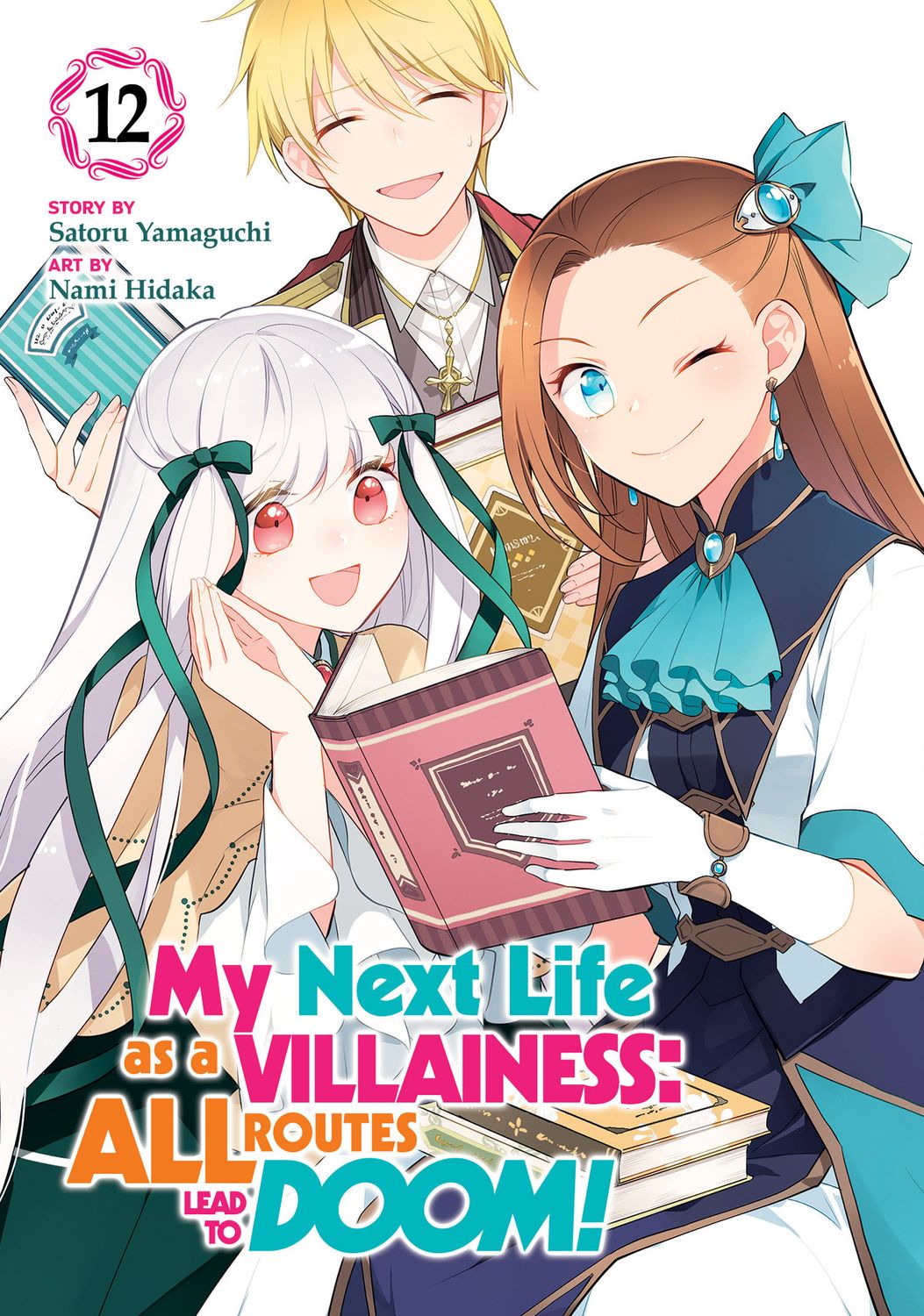 My Next Life as a Villainess: All Routes Lead to Doom! (Manga) Vol. 12 My Next Life as a Villainess: All Routes Lead to Doom! (Manga) Vol. 12