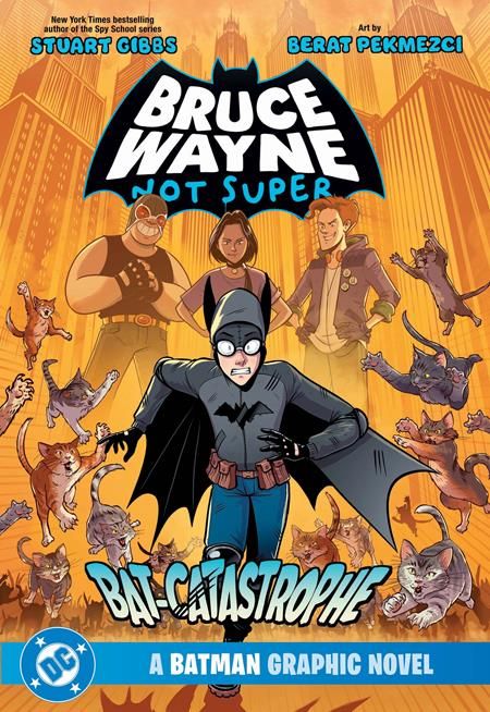 BRUCE WAYNE NOT SUPER THE BAT-CATASTROPHE A BATMAN GRAPHIC NOVEL TP BRUCE WAYNE NOT SUPER THE BAT-CATASTROPHE A BATMAN GRAPHIC NOVEL TP
