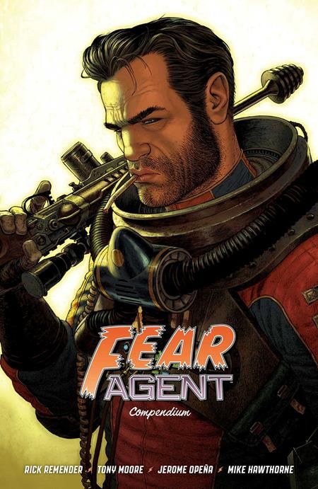 FEAR AGENT COMPENDIUM TP FEAR AGENT COMPENDIUM TP