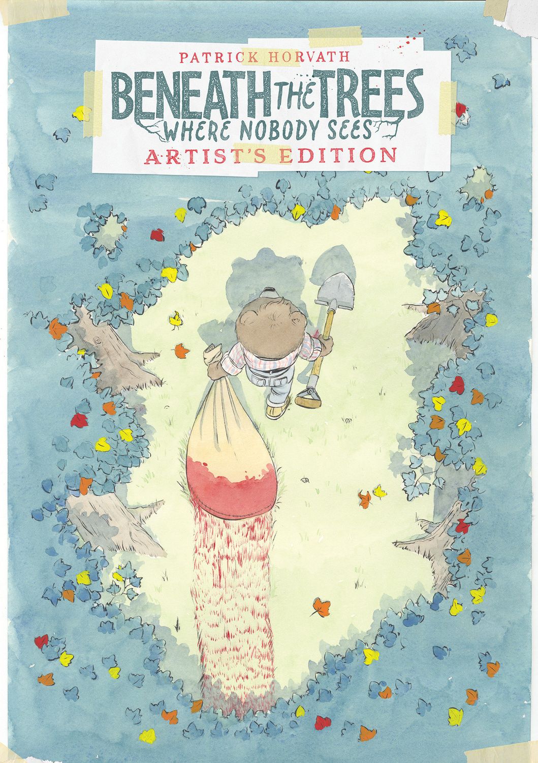 Beneath the Trees Where Nobody Sees Artist's Edition HC
