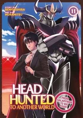 Headhunted to Another World: From Salaryman to Big Four! Vol. 11 Headhunted to Another World: From Salaryman to Big Four! Vol. 11