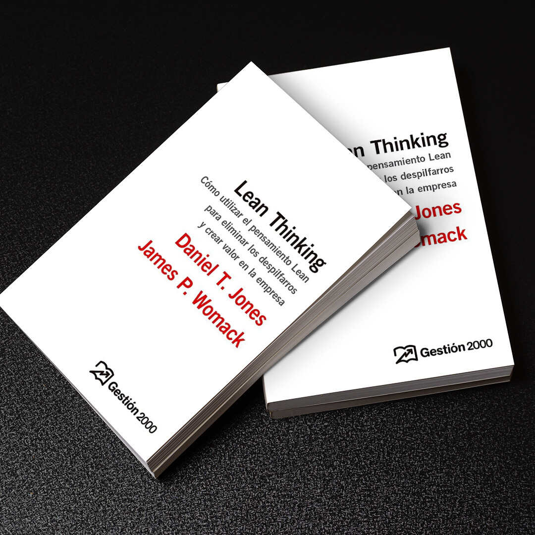 LEAN THINKING - Cómo utilizar el pensamiento Lean para eliminar los despilfarros y crear valor para la empresa.