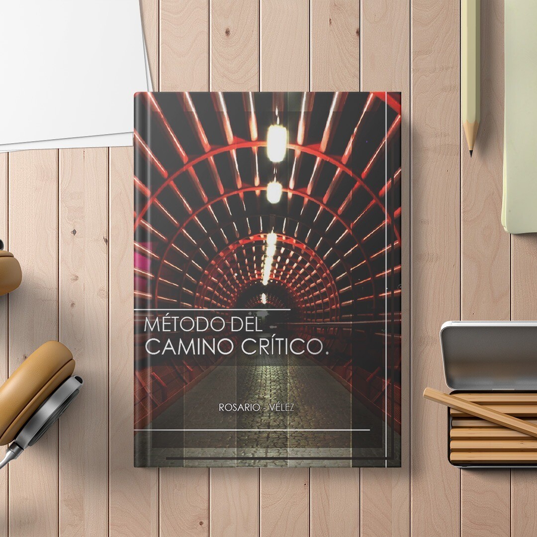 MÉTODO DEL CAMINO CRITICO   Autores: Rosario - Velez