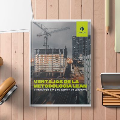 Ventajas de la Metodología Lean y Tecnología BIM para Gestión de Proyectos