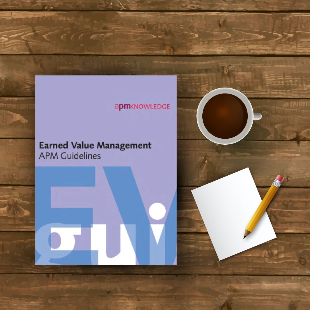 Earned Value Management: APM Guidelines
