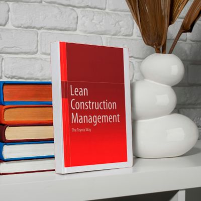 ​Lean Construction Management: The Toyota Way