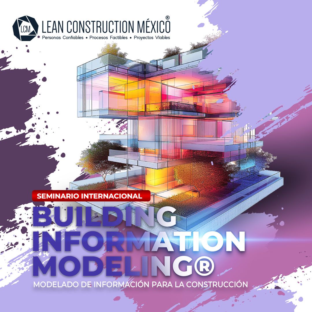Seminario Internacional Building Information Modeling®: Modelado de Información para la Construcción