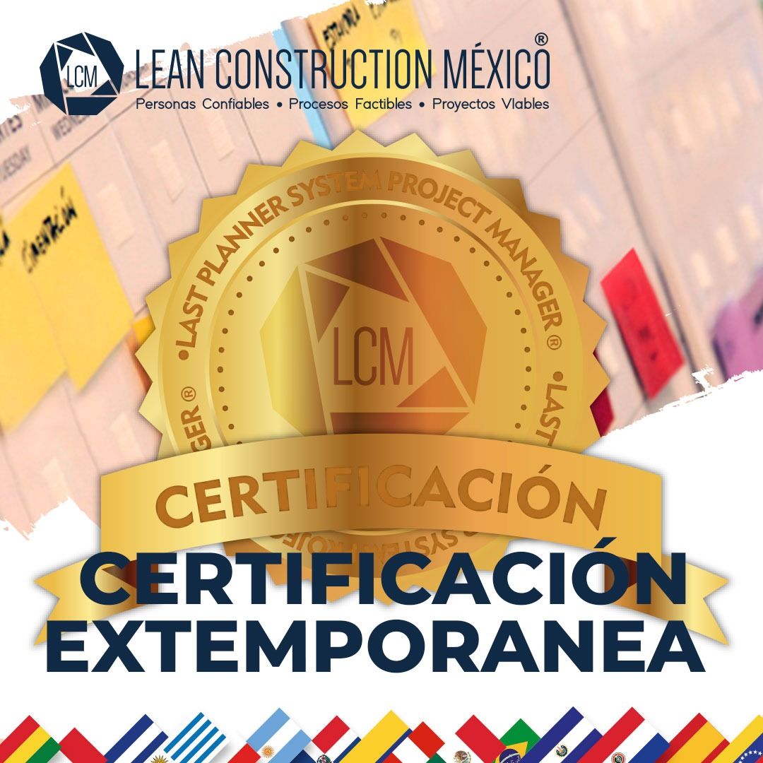 Protocolo Certificación Extemporánea - Certificación Internacional Last Planner System®