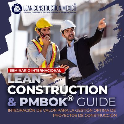 Seminario Internacional: Lean Construction &amp; PMBOK® Guide