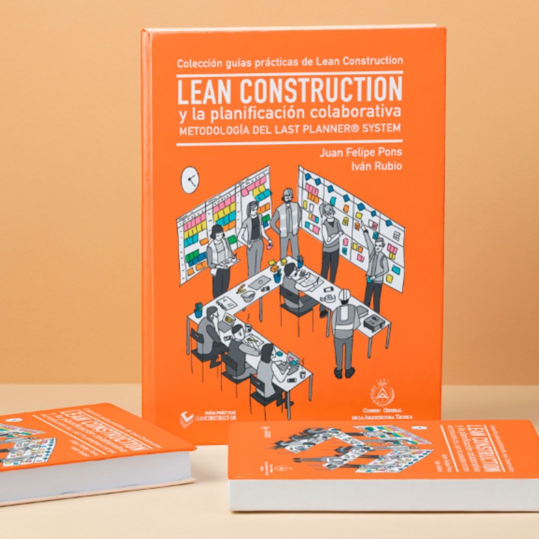 Lean Construction y la planificación colaborativa: Metodología del Last Planner® System
