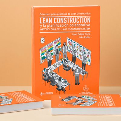 Lean Construction y la planificación colaborativa: Metodología del Last Planner® System