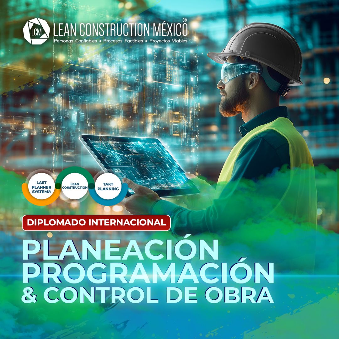 ​Diplomado Internacional Planeación, Programación &amp; Control de Obra