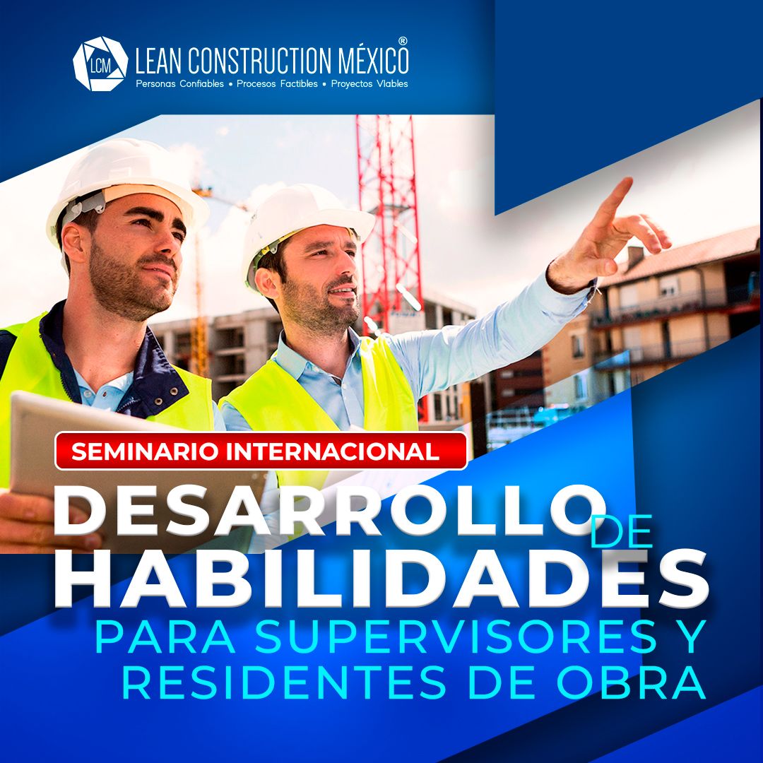 ​Seminario Internacional: Desarrollo de Habilidades para Supervisores y Residentes de Obra