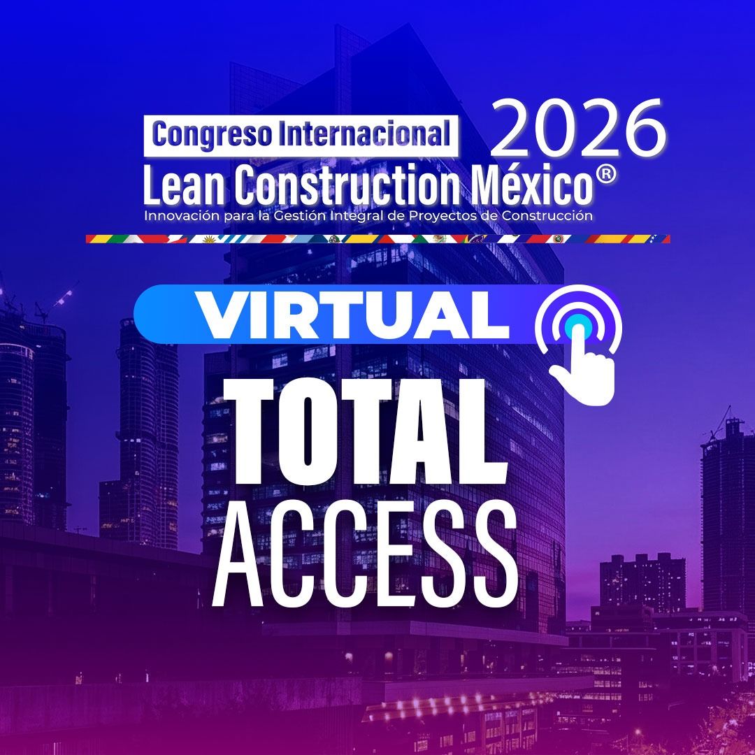 Congreso Internacional Lean Construction México®  2026 (Virtual Total Access)