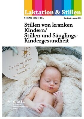 PDF Sammlung
Stillen von kranken Kindern /
Stillen und Säuglings- Kindergesundheit
9 PDFs