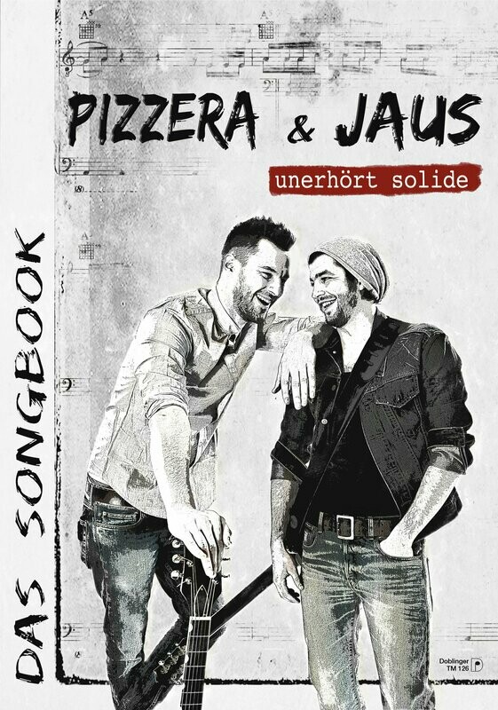 Pizzera & Jaus - Songbook „unerhört solide“