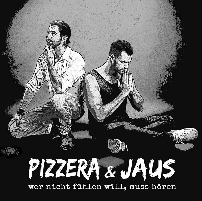 Pizzera & Jaus – wer nicht fühlen will, muss hören - Vinyl