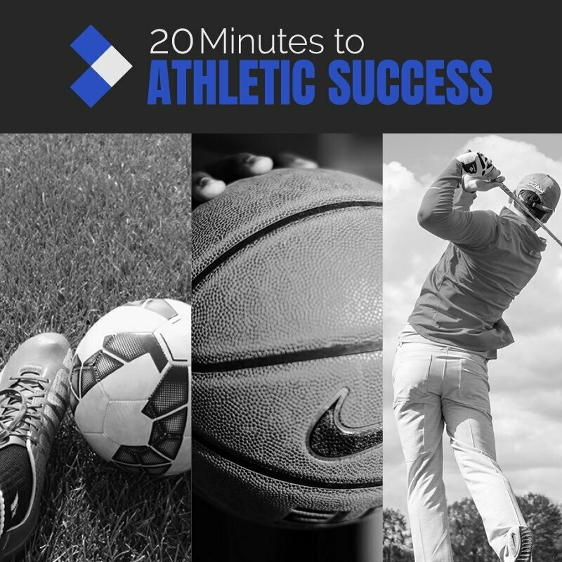TWENTY MINUTES TO ATHLETIC SUCCESS -- DIGITAL DOWNLOAD