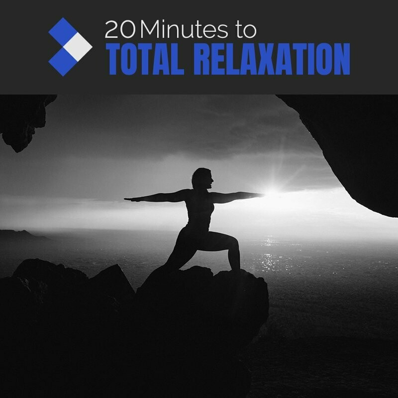 TWENTY MINUTES TO TOTAL RELAXATION -- DIGITAL DOWNLOAD