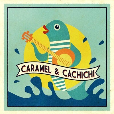 CARAMEL &amp; CACHICHI