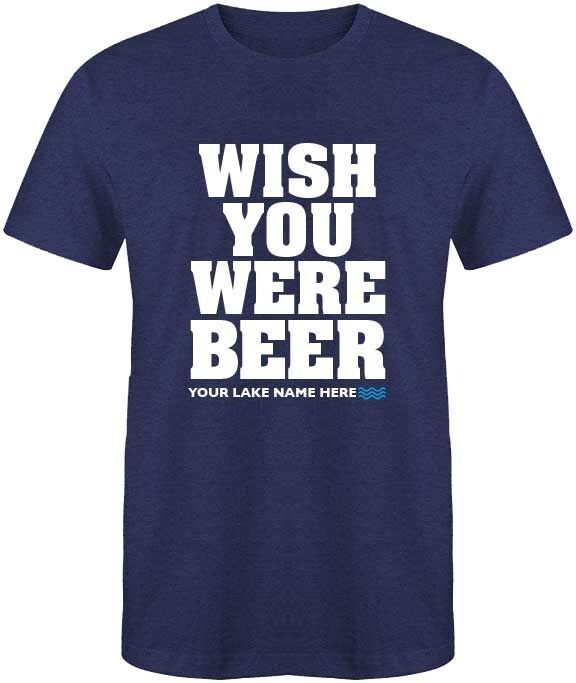 Wish You Were Beer T-Shirt