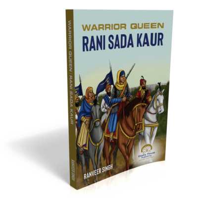 Warrior Queen: Rani Sada Kaur