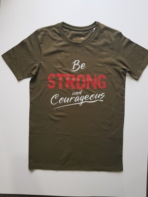 BE STRONG AND COURAGEOUS (OLIVE)