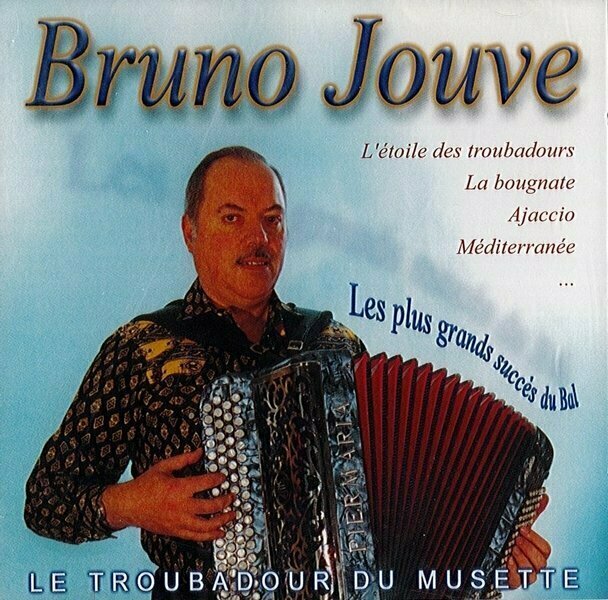 Bruno Jouve "Troubadour du Musette"