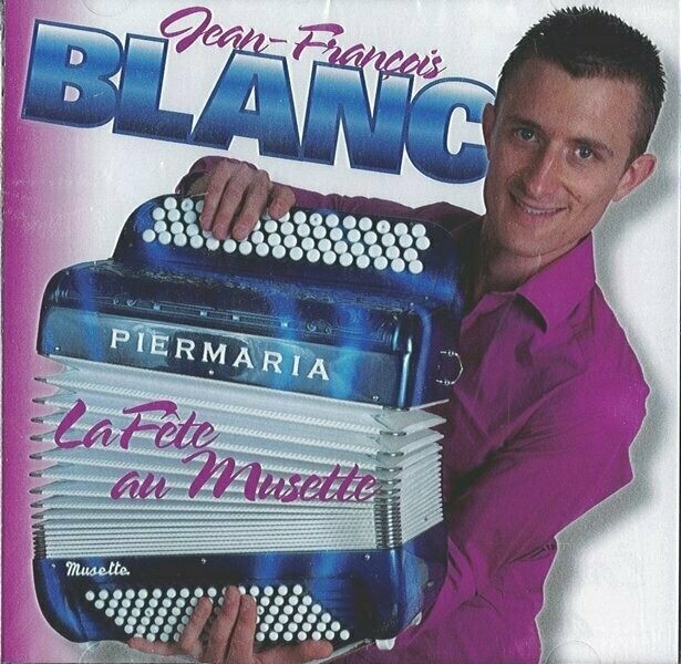 Jean-François Blanc  "La fête au Musette"