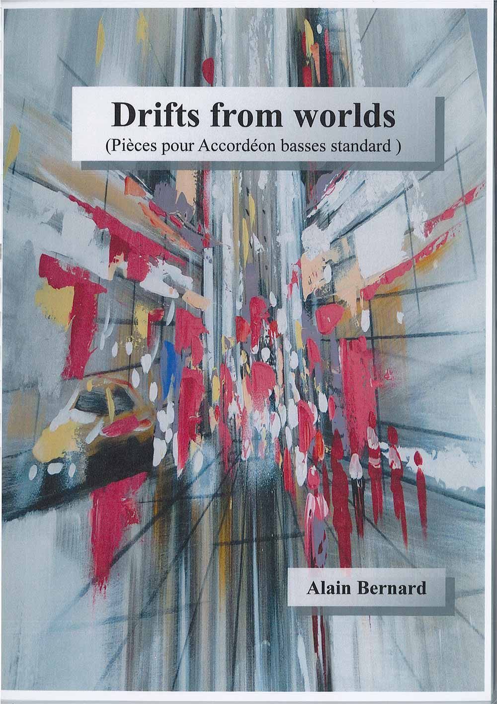Drifts from Worlds – Pieces for Standard-Bass Accordion – by Alain Bernard