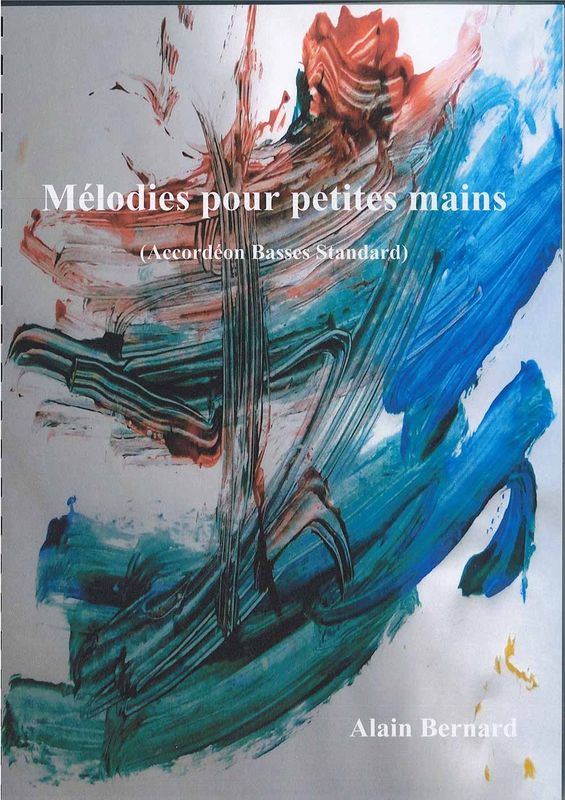 Melodies for Small Hands (Accordion with Standard Bass) by Alain Bernard