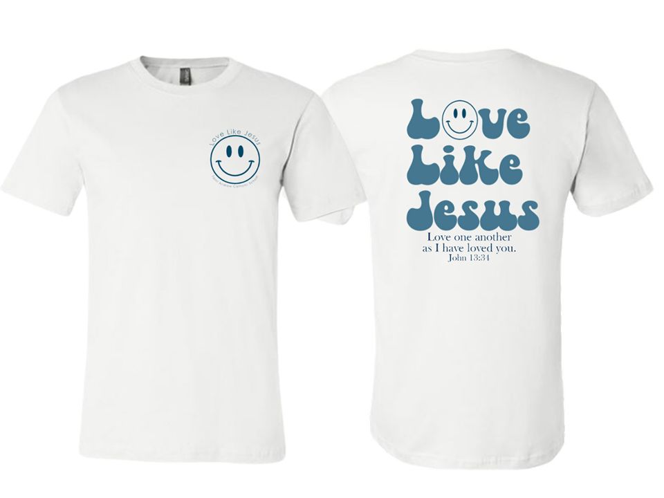 Love Like Jesus  *LIMITED SIZES AVAILABLE*