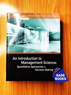 An Introduction To Management Science: Quantitative Approaches To Decision Making