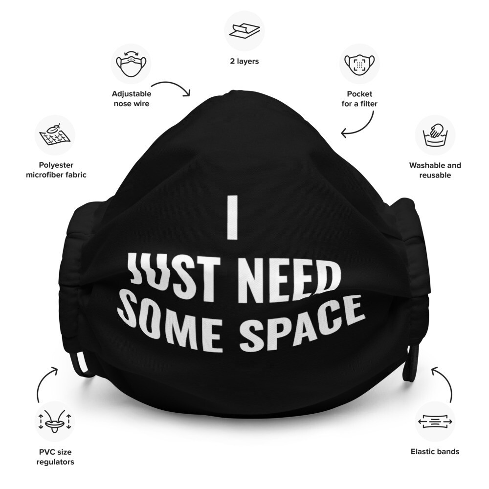 I just need some space face mask