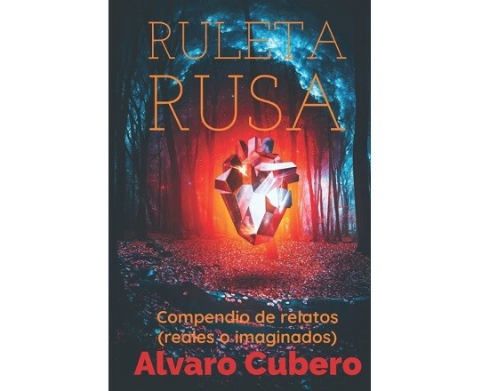 Ruleta rusa: Compendio de relatos (reales o imaginados) - Hardcover