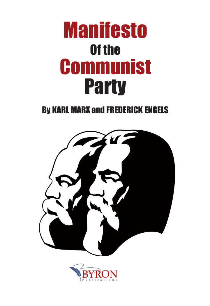 Manifesto Of the Communist Party 
By KARL MARX and FREDERICK ENGELS