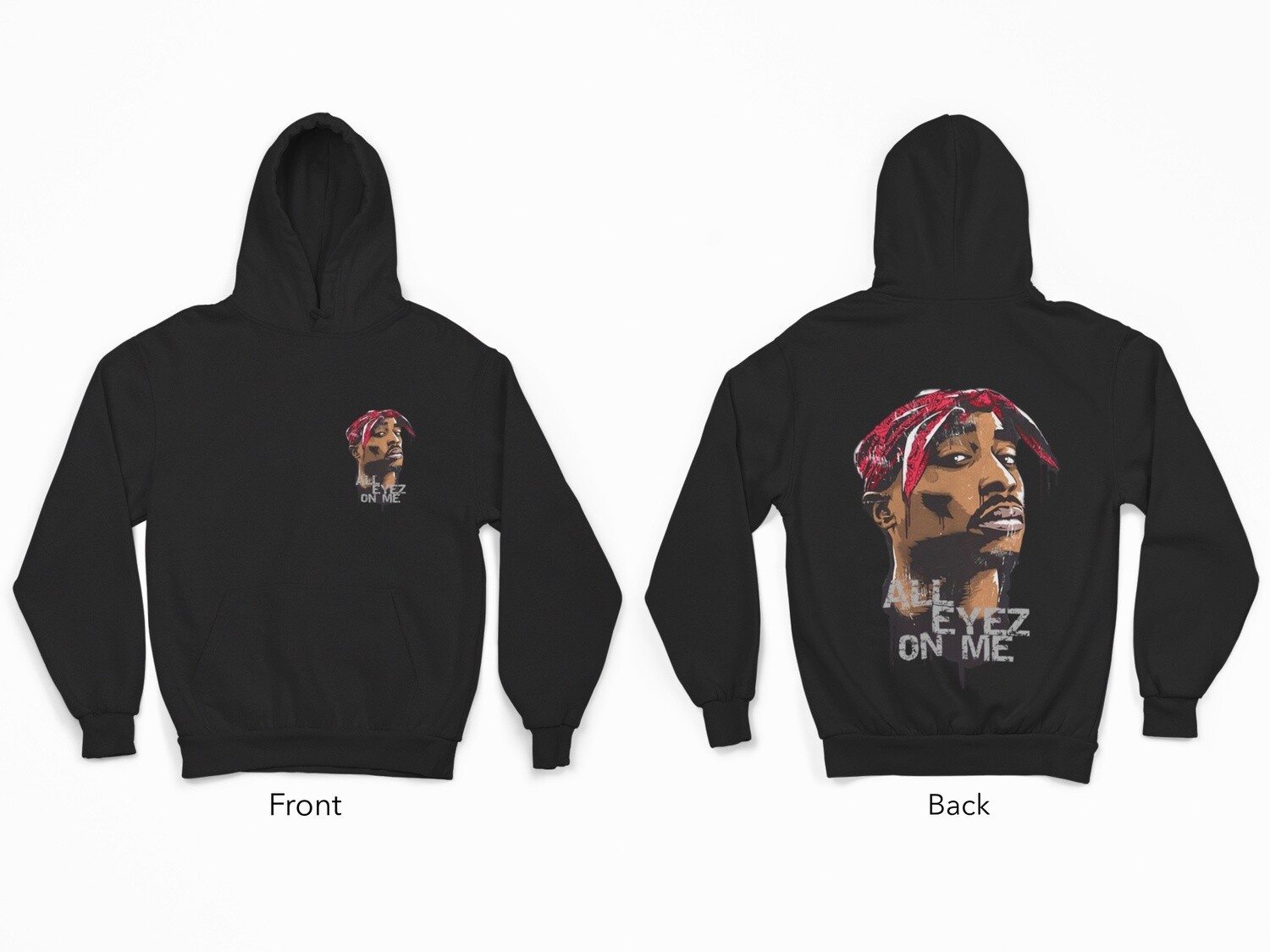 All Eyez On Me Front &amp; Back Hoodie
