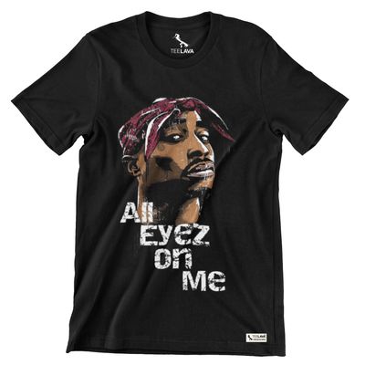All Eyez On Me Men T-Shirt