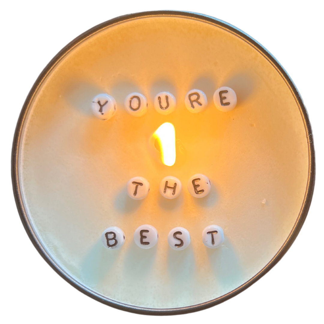 Just Another Fricken Candle Co. | Message in a Candle | You're the Best